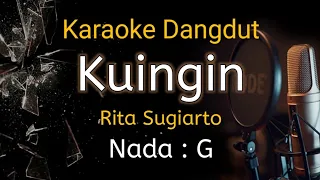 Kuingin Karaoke Dangdut/Tanpa Vocal/Rita Sugiarto/Nada G/