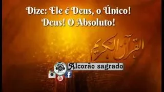 A sura do monoteísmo puro (suratu al Ikhlass) alcorão traduzido em português