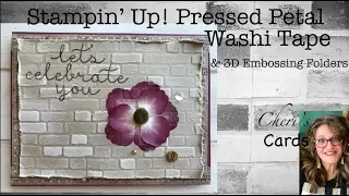 How To Use Pressed Petal Washi Tape and 3D Embossing Folders: Vintage Stampin' Up! Card