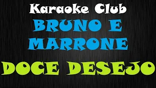 BRUNO E MARRONE - DOCE DESEJO ( KARAOKÊ )