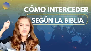 Cómo interceder según la biblia/ Intercesión Profética