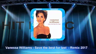 Vanessa Williams - Save the best for last - Remix 2017