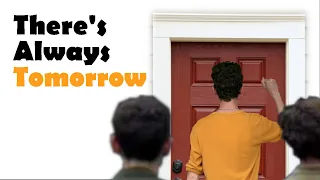 There's Always Tomorrow | Short Film