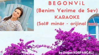 #begonvil #karaoke #sibelcan SİBEL CAN - BEGONVİL KARAOKE (BENİM YERİME DE SEV) - ORİJİNAL TON