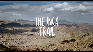 The Inca Trail FULL VIDEO