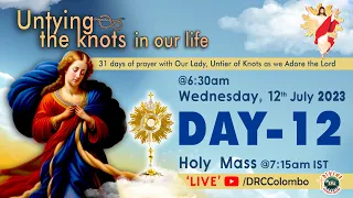 (LIVE) DAY - 12, Untying the knots in our Life | Wednesday Mass | 12 July 2023 | Divine Colombo