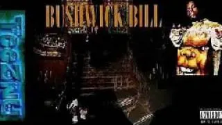 BUSHWICK BILL - childs play (unedited)