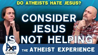 You Hate Jesus | Nicole-MD | Atheist Experience 25.20