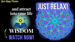 Video to Receive Wisdom Knowledge and Experience from the Universe | Magic Mandala Meditation