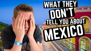 What they DON'T tell you about the DANGERS of MEXICO