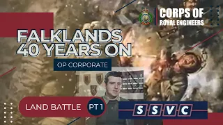 Corps of Royal Engineers - Falklands Campaign | The Land Battle | Part 1 | 40th Anniversary