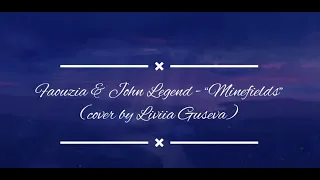 Faouzia & John Legend - “Minefields” (cover by Liviia Guseva)