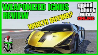 GTA Online Weaponized Ignus Review! Worth Buying?