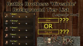 'Hireable' Background Tier List - Battle Brothers Legends Mod