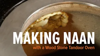 Making Naan Bread in a Tandoor Oven -- Wood Stone Tandoor