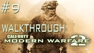 Call of Duty: Modern Warfare 2 - Walkthrough - Mission 9 The Only Easy Day Was Yesterday