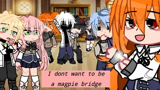 I dont want to be a magpie bridge|[1/?]