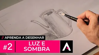 Como Desenhar Luz e Sombra - Aprenda a Desenhar #2