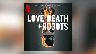 Love Death + Robots Season 3 - Full Album (Official Video)