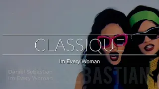 Im Every Woman (classique) Daniel Sebastian