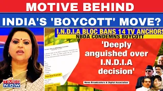 I.N.D.I.A Boycott News Live | Opposition Alliance Boycott Shows Of 14 TV Anchors