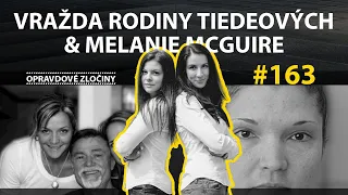 #163 - Vražda rodiny Tiedeových & Melanie McGuire