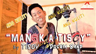 MANOK A TISOY - Tisoy (Music Video) Dosria Band