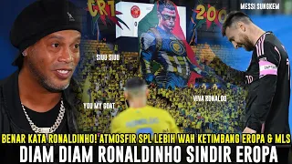 BENAR KATA RONALDINHO❗Atmosfir Liga Arab Lebih Megah Dari Eropa & MLS 🥶 Statistik Cr7 Diatas Messi