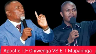 Apostle T.F Chiwenga VS  E.T Muparinga