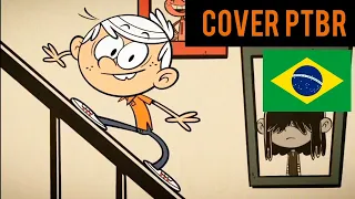 The Loud House intro - Cover PT-BR (by MatMesk)