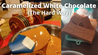 How to make caramelized white chocolate (the hard way).