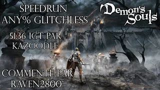 Demon's Souls Remake - Speedrun Commenté Any% Glitchless par Kazoodle par 51:36 IGT | FR HD