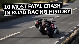 10 MOST FATAL CRASHES IN ROAD RACING HISTORY