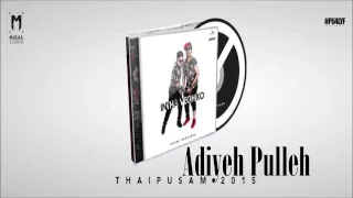 Adiyeh Pulleh - Intha Veciko | Havoc Brothers | PU4LYF |