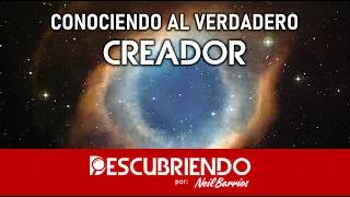 Descubriendo al VERDADERO CREADOR