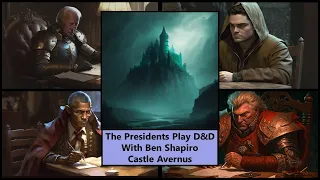 Castle Avernus - The Presidential D&D Campaign S2 E3