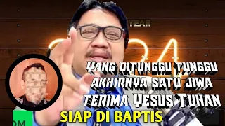 YANG DI TUNGGU - TUNGGU AKHIRNYA 1 JIWA TERIMA YESUS.