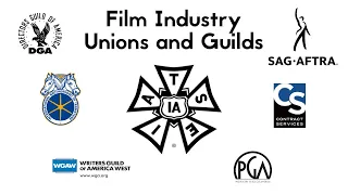 Film Industry Unions and Guilds. When and how to join.