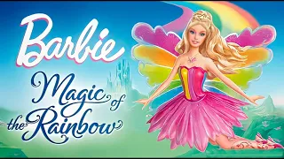 "The Magic of the Rainbow" || Barbie Fairytopia Magic of the Rainbow (Audio)