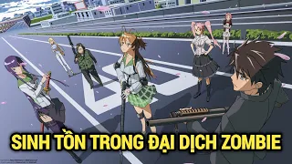 ALL IN ONE | Sinh Tồn Ngày Tận Thế Đại Dịch Zombie | Review Anime Hay | Tóm Tắt Anime Hay