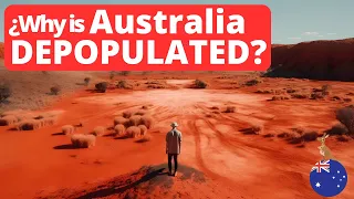 Why is AUSTRALIA so sparsely populated? | The Australian demographic enigma