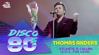 Thomas Anders - Atlantis Is Calling (S.O.S. For Love) Disco of the 80's Festival, Russia, 2013