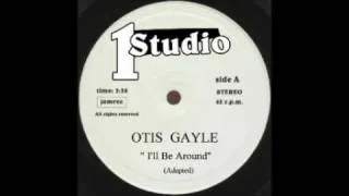 Otis Gayle - I'll Be Around (Adapted) (Studio 1 JA 7).