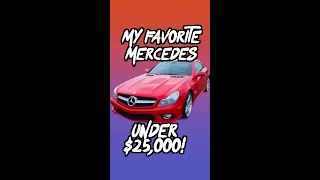 My FAVORITE Mercedes under $25,000!