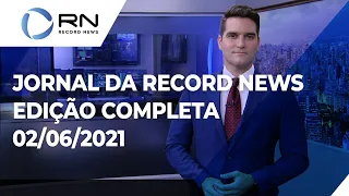 Jornal da Record News - 02/06/2021