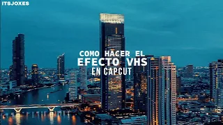 como HACER el EFECTO VHS en CAPCUT!!! | ITSJOXES