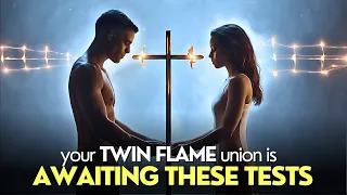 7 Tests Twin Flames Must Pass Before Their Union | Inner Sphere