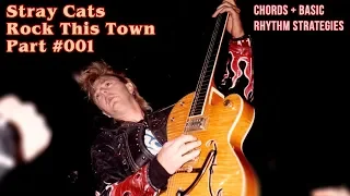 Stray Cats - Rock This Town - Guitar Lesson Part #001 - Chords + Basic Rhythm Strategies