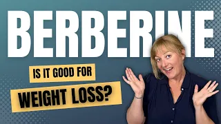 Is Berberine Good For Women's Weight Loss?