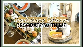 THANKSGIVING TABLESCAPE & TIERED TRAY | FALL DECORATE WITH ME 2019